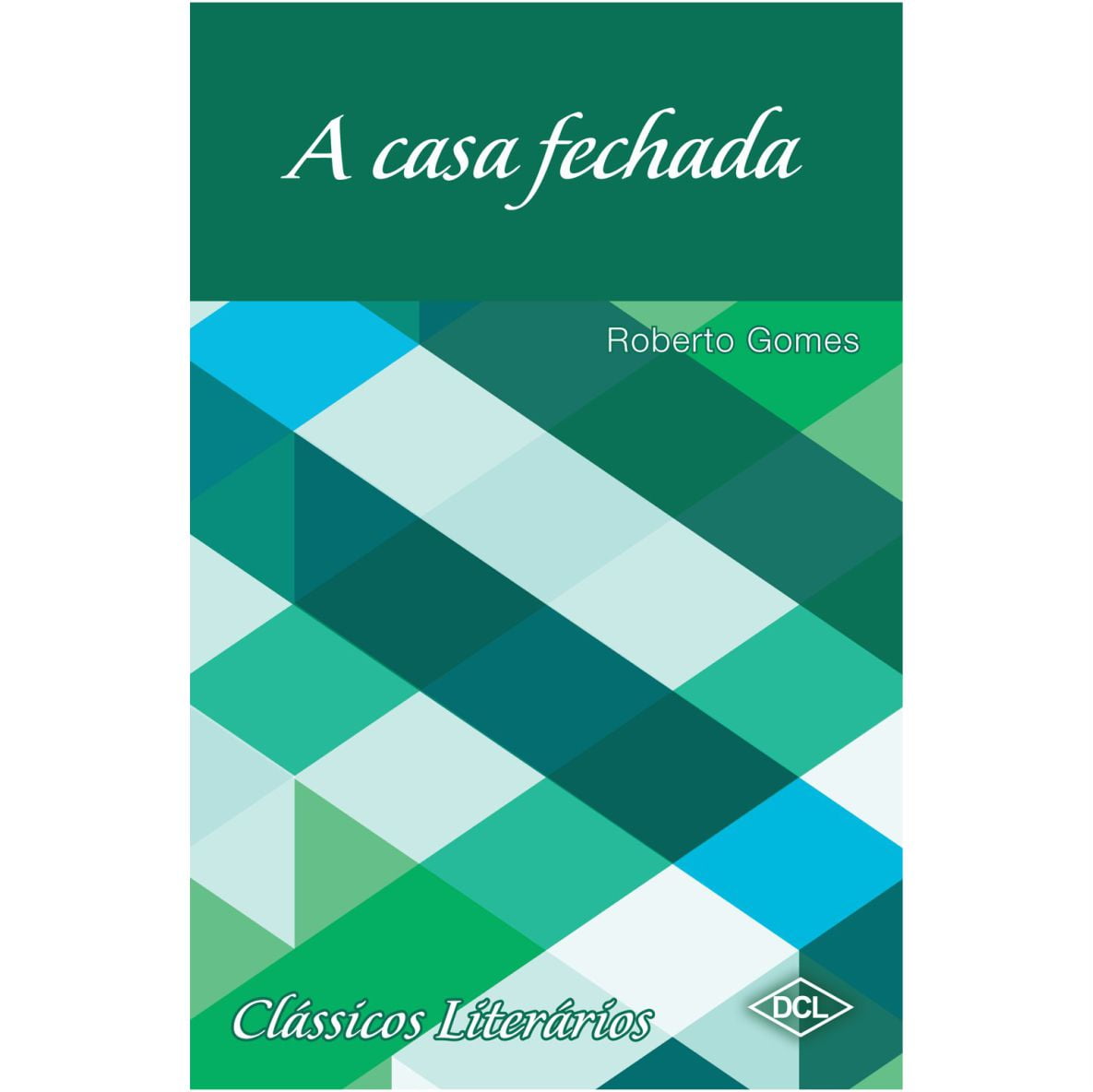 Livro A Casa Fechada - Editora DCL