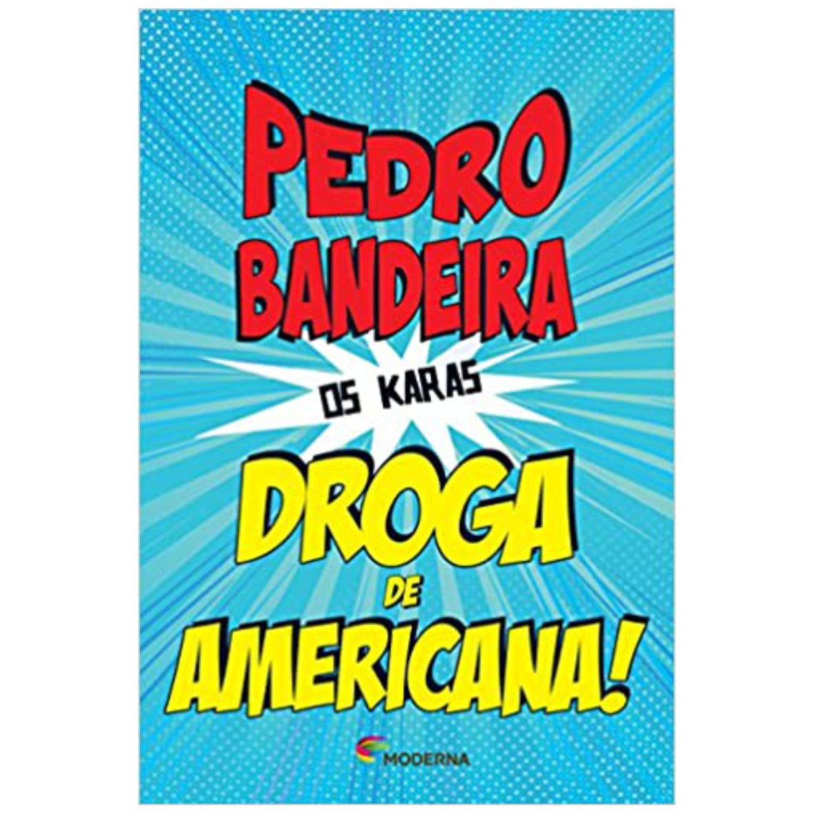 Livro Droga de Americana! - Editora Moderna