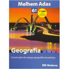 Livro Geografia. Construção do Espaço Geográfico Brasileiro 6 Serie - Editora Moderna 